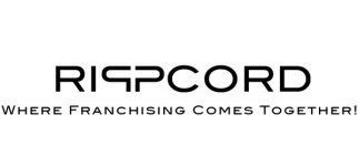 RIPPCORD WHERE FRANCHISING COMES TOGETHER!