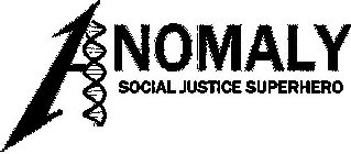 ANOMALY SOCIAL JUSTICE SUPERHERO