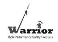 WARRIOR HIGH PERFORMANCE SAFETY PRODUCTS