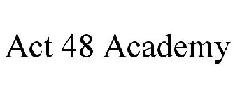 ACT 48 ACADEMY