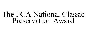 THE FCA NATIONAL CLASSIC PRESERVATION AWARD