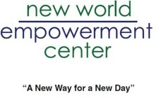 NEW WORLD EMPOWERMENT CENTER 