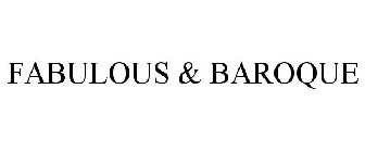 FABULOUS & BAROQUE