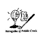 RENEGADES @ PEBBLE CREEK