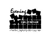 EVENING CALENDAR