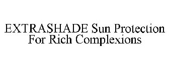 EXTRASHADE SUN PROTECTION FOR RICH COMPLEXIONS