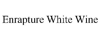 ENRAPTURE WHITE WINE