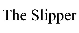 THE SLIPPER