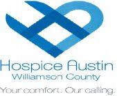 HA HOSPICE AUSTIN WILLIAMSON COUNTY YOURCOMFORT. OUR CALLING.