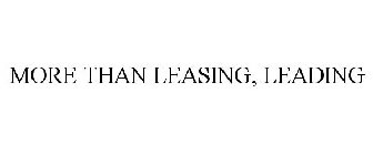 MORE THAN LEASING, LEADING