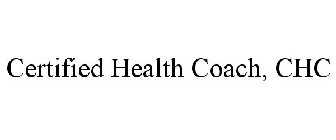 CERTIFIED HEALTH COACH, CHC