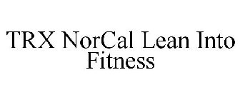 TRX NORCAL LEAN INTO FITNESS