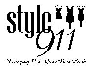 STYLE 911 BRINGING OUT YOUR BEST LOOK