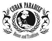 CUBAN PARADISE HONOR AND TRADITION
