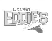 COUSIN EDDIE'S SPORTS BAR & GRILL