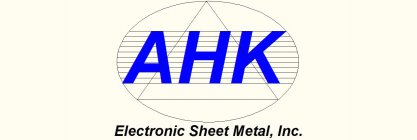 AHK ELECTRONIC SHEET METAL, INC.