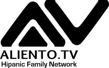 AV ALIENTO.TV HISPANIC FAMILY NETWORK