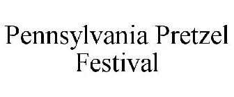 PENNSYLVANIA PRETZEL FESTIVAL