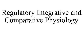 REGULATORY, INTEGRATIVE AND COMPARATIVE PHYSIOLOGY