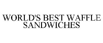 WORLD'S BEST WAFFLE SANDWICHES