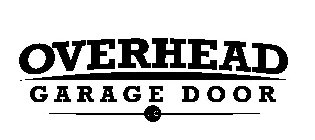 OVERHEAD GARAGE DOOR LLC