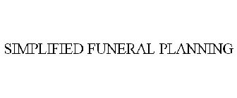 SIMPLIFIED FUNERAL PLANNING