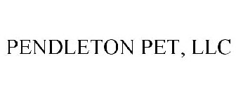 PENDLETON PET, LLC