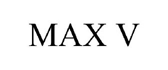 MAX V