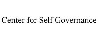 CENTER FOR SELF GOVERNANCE