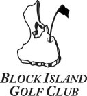 BLOCK ISLAND GOLF CLUB