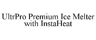 ULTRAPRO PREMIUM ICE MELTER WITH INSTAHEAT