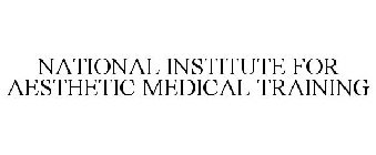 NATIONAL INSTITUTE FOR AESTHETIC MEDICAL TRAINING