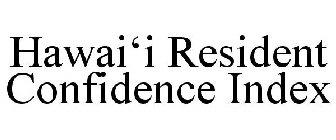 HAWAI'I RESIDENT CONFIDENCE INDEX