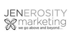 JENEROSITY MARKETING WE GO ABOVE AND BEYOND...