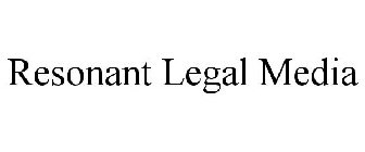 RESONANT LEGAL MEDIA