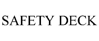 SAFETY DECK