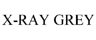 X-RAY GREY