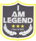 I AM LEGEND CLASS OF 2012