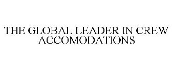 THE GLOBAL LEADER IN CREW ACCOMODATIONS