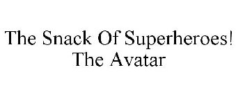 THE SNACK OF SUPERHEROES! THE AVATAR