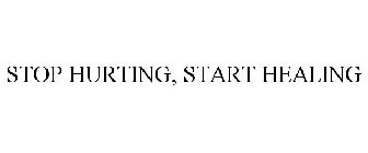 STOP HURTING START HEALING