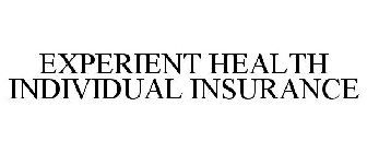 EXPERIENT HEALTH INDIVIDUAL INSURANCE