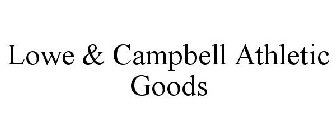 LOWE & CAMPBELL ATHLETIC GOODS