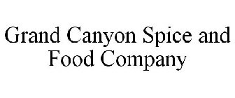 GRAND CANYON SPICE AND FOOD COMPANY