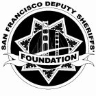 SAN FRANCISCO DEPUTY SHERIFFS' FOUNDATION