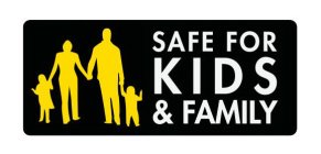 SAFE FOR KIDS & FAMILY