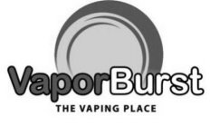 VAPORBURST THE VAPING PLACE