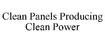 CLEAN PANELS PRODUCING CLEAN POWER