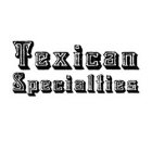 TEXICAN SPECIALTIES