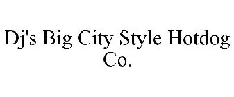DJ'S BIG CITY STYLE HOTDOG CO.